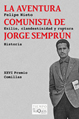 Jorge Semprún's Communist Adventure