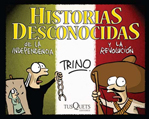 Historias desconocidas de la Independencia y la Revolucin