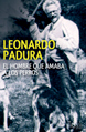 El hombre que amaba a los perros (MAXI Tapa dura)