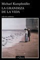 La grandeza de la vida
